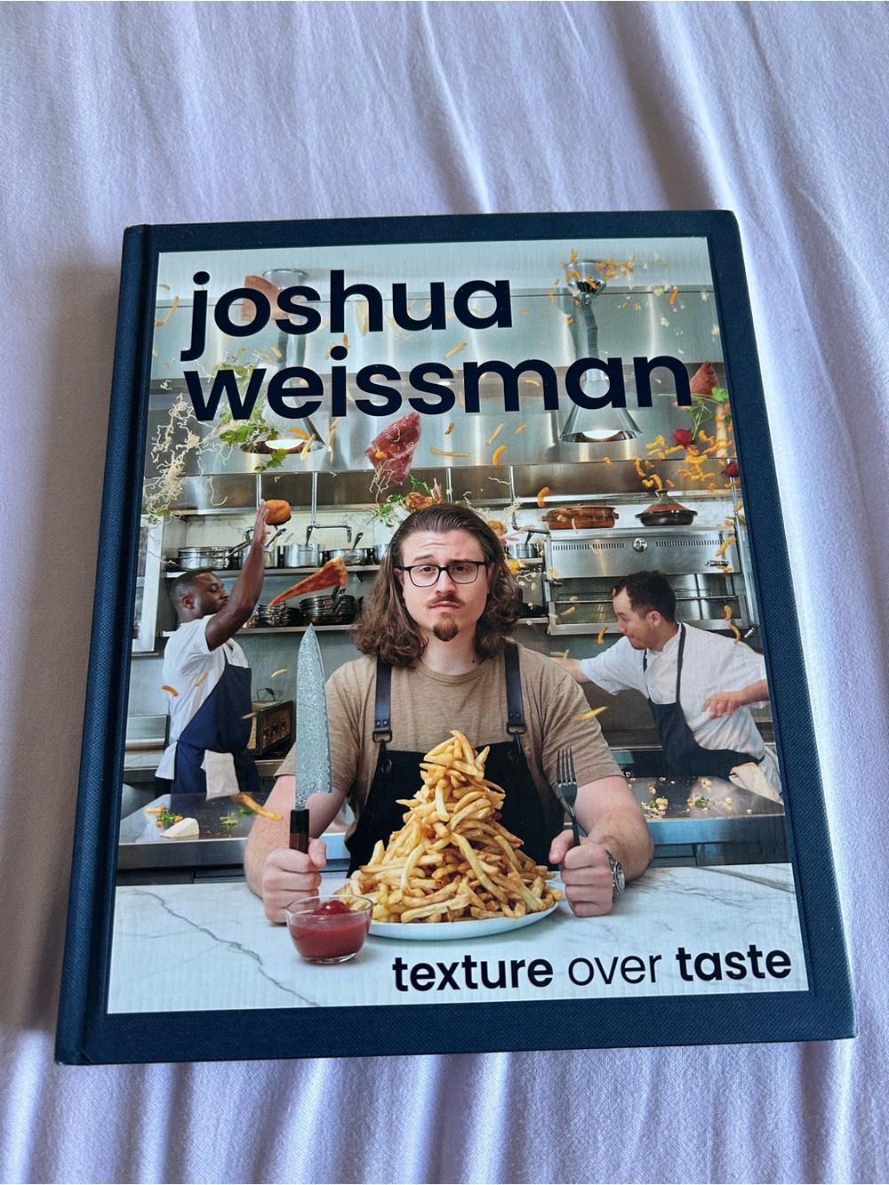 Joshua Weissman texture over taste cookbook